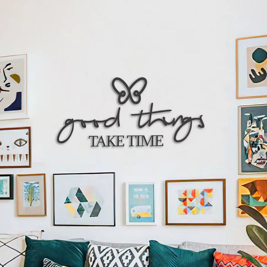 Timeless Wisdom Good Things Take Time Sign Wood Wall Decor